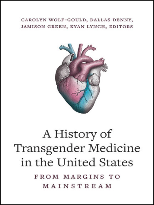 Title details for A History of Transgender Medicine in the United States by Carolyn Wolf-Gould - Wait list